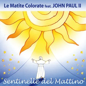 Sentinelle del Mattino [Feat. John Paul II]