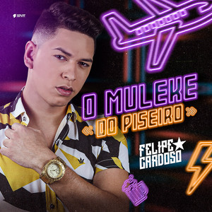 O Muleke do Piseiro (Explicit)