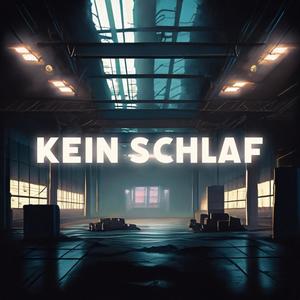 Kein Schlaf (Explicit)