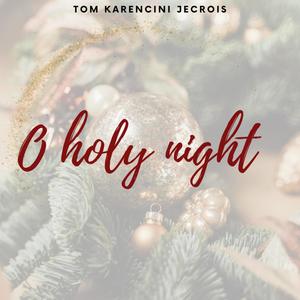 Oh Holy Night