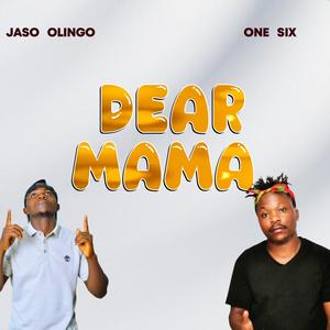 Dear Mama (feat. One six) (Explicit)