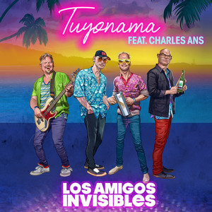 Los Amigos Invisibles - Tuyonama - Orestes Gomez Remix (feat. PASTICHO & Charles Ans)