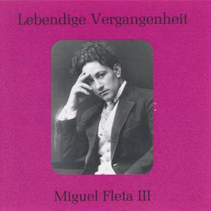 Lebendige Vergangenheit - Miguel Fleta (Vol.3)