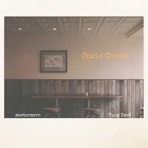 Uncle Chris (feat. Yung Dev$)