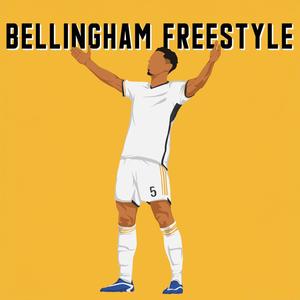 BELLINGHAM FREESTYLE (Explicit)