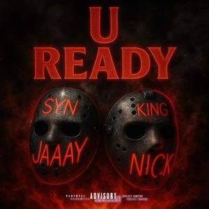 U READY (feat. Syn Jaay) (Explicit)