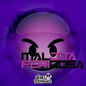 MEGA FUNK MALDITA PERIGOSA (Explicit)