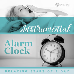 Instrumental Alarm Clock: Relaxing Start of a Day