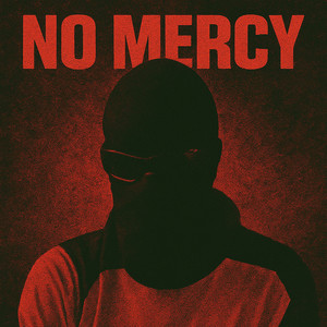 NO MERCY (Explicit)