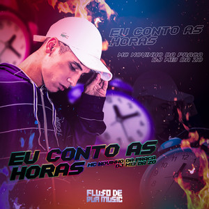 Eu Conto as Horas (Explicit)