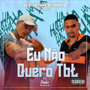 Eu Não Quero Tbt (Explicit)