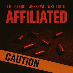 Affiliated (feat. Jpeezy4 & NSL Listo) (Explicit)