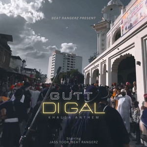GUTT DI GAL ( KHALSA ANTHEM )