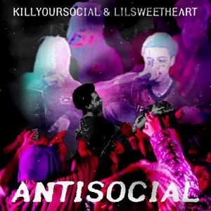 Antisocial (feat. Lil Sweetheart) (Explicit)