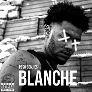 Blanche (Explicit)