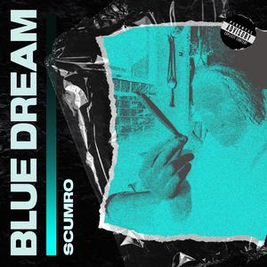 Blue Dream (Explicit)