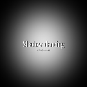 Shadow Dancing