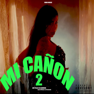Mi Cañon 2 (Explicit)