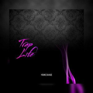 Trap Life (Explicit)