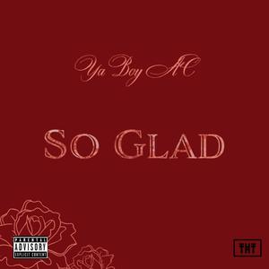 So Glad (Explicit)