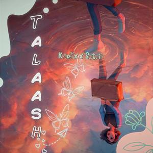 Talaash (feat. Satvik Vishwakarma)