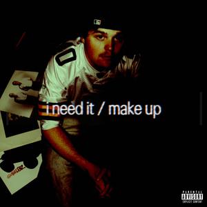 i need it (Explicit)