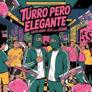 Turro pero elegante (feat. Eliz)