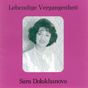 Lebendige Vergangenheit - Sara Dolukhanova