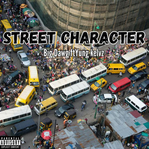 Street Character (Explicit)