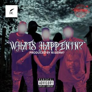 Whats Happenin? (feat. Fam Ross & Arsinel) (Explicit)
