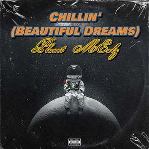 Chillin' (Beautiful Dreams) (Explicit)