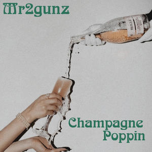 Champagne poppin (Explicit)