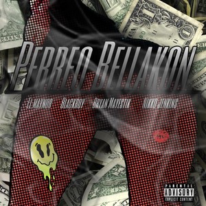 Perreo Bellakon (feat. Bryan Mayestik & Nikko Jenkins) [Explicit]