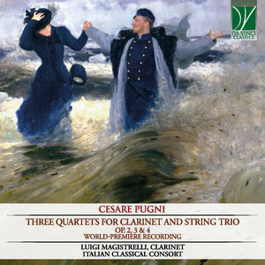 Cesare Pugni: Three Quartets for Clarinet and String Trio (World Premiere Recording)