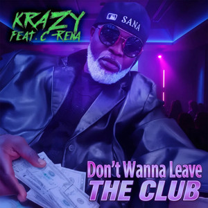 Don't Wanna Leave The Club (Explicit)