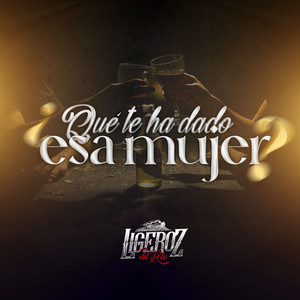 ¿Qué Te Ha Dado Esa Mujer?