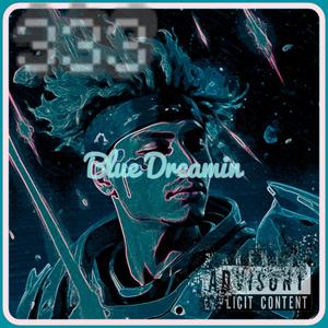 Blue Dreamin (Explicit)