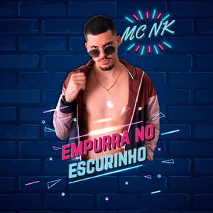 Empurra no Escurinho (Explicit)