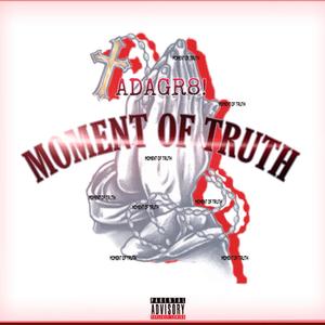Moment Of Truth (Explicit)