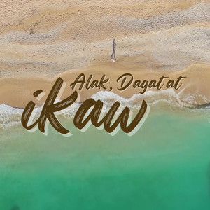 Alak, Dagat at Ikaw (Explicit)