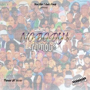 Nobody$ Famous (Explicit)