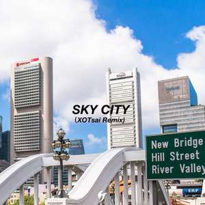 Forwe兰斯 - SkyCity (XOTsai remix)