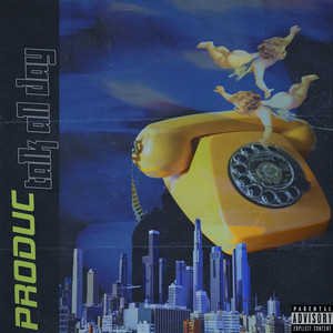 Talk All Day (Explicit)