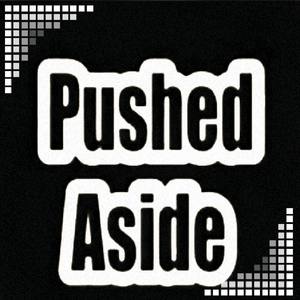 Pushed Aside