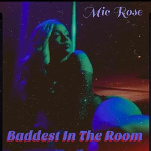 Baddest in the room (Explicit)