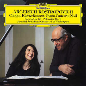 Chopin: Piano Concerto No. 2 in F Minor, Op. 21, Introduction & Polonaise Brillante, Op. 3 & Cello Sonata in G Minor, Op. 65