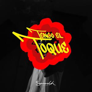 TENGO EL TOQUE (Explicit)