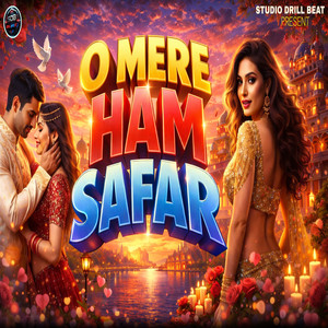 O Mere Ham Safar