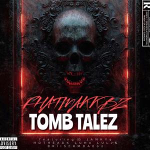 TOMB TALEZ (Explicit)