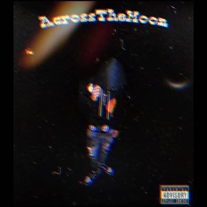 AcrossTheMoon (Explicit)